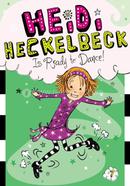 Heidi Heckelbeck Is Ready to Dance!: Volume 7 image