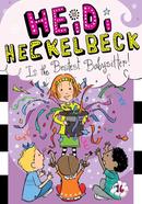 Heidi Heckelbeck Is the Bestest Babysitter!: Volume 16 image