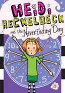 Heidi Heckelbeck and the Never-Ending Day: Volume 21 image