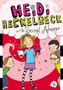 Heidi Heckelbeck and the Secret Admirer: Volume 6 image
