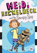 Heidi Heckelbeck and the Snoopy Spy: Volume 23 image
