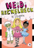 Heidi Heckelbeck in Disguise: Volume 4 image