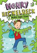 Henry Heckelbeck Makes Super Slime: Volume 14 image