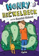 Henry Heckelbeck and the Haunted Hideout: Volume 3 image