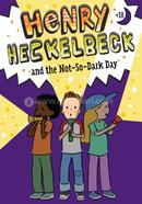 Henry Heckelbeck and the Not-So-Dark Day: Volume 18 image