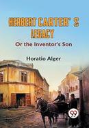 Herbert Carter'S Legacy Or The Inventor's Son image