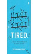 Hired. Fired. Tired. image