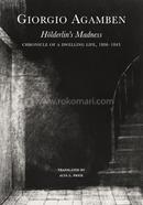 Hoelderlin's Madness - Chronicle of a Dwelling Life, 1806-1843 image