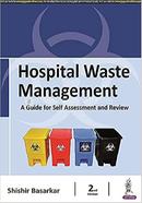 Hospital Waste Management: A Guide For Self Assessment And Review image