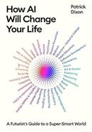 How AI Will Change Your Life image