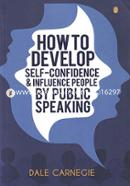How To Develop Self-Confidence, and Influence People By Public Speaking image