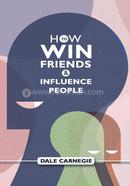 How To Win Friends And Influence People image
