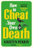 How to Cheat Your Own Death image
