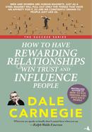 How to Have Rewarding Relationships Win Trust and Influence People image