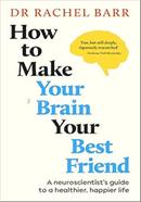 How to Make Your Brain Your Best Friend image