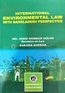 INTERNATIONAL ENVIRONMENTAL LAW WITH BANGLADESH PERSPECTIVE image
