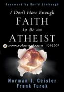 I Don't Have Enough Faith to Be an Atheist image