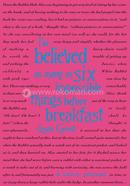 I Have believed as many as six impossible things before breakfast image