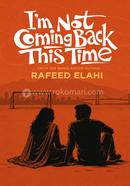 I'm Not Coming Back This Time image