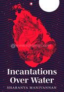 Incantations Over Water image