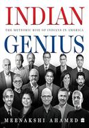 Indian Genius : The Meteoric Rise of Indians in America image