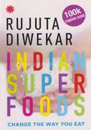 Indian Superfoods: Change the Way You Eat