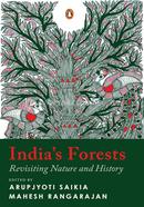India’s Forests: Revisiting Nature and History image