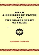 Islam : A Religion of Truth and The Beacon Light of Islam image