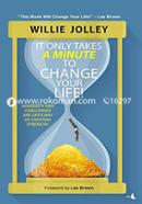 It Only Takes A Minute To Change Your Life image