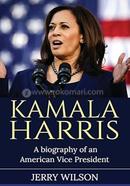 Kamala Harris: A Biography of an American Vice President image