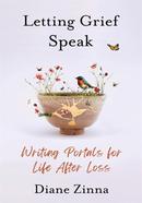 Letting Grief Speak: Writing Portals for Life After Loss image