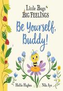 Little Bugs Big Feelings: Be Yourself Buddy image
