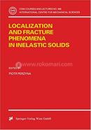Localization and Fracture Phenomena in Inelastic Solids image