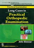 Long Cases in Practical Orthopedic Examination - (Handbooks in Orthopedics and Fractures Series, Vol. 63 : Practical Examination) image