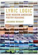 Lyric Logic: How Modern American Poetry Reasons image