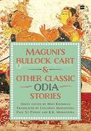 Maguni'S Bullock Cart And Other Classic Odia Stories image