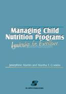 Managing Child Nutrition Programs: Leadership for Excellence image