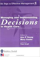 Managing and Implementing Decisions in Health Care image