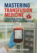 Mastering Transfusion: A Practical Guide for Medical Interns in Bangladesh image