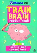 Mensa Kids Train-Your-Brain : Mind-Melting Conundrums image