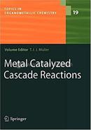 Metal Catalyzed Cascade Reactions image