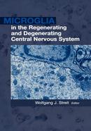 Microglia in the Regenerating and Degenerating Central Nervous System image