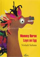 Mommy Horse Lays an Egg image
