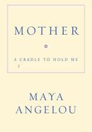 Mother: A Cradle to Hold Me image