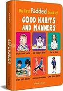 My First Padded Book Of Good Habits and Manners image