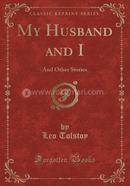 My Husband and I: And Other Stories image