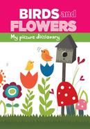 My Picture Dictionary— Birds and Flowers image