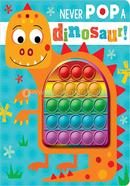 Never Pop A Dinosaur! image