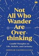 Not All Who Wander Are Overthinking image