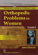 Orthopedic Problems in Women, Vol. II - (Handbooks in Orthopedics and Fractures Series, Vol. 80 : Orthopedic Problems of Different Ages) image
